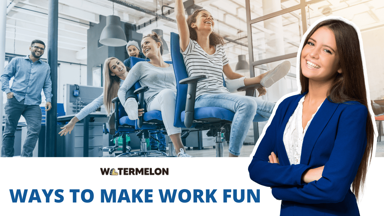 15 Ways To Make Work Fun