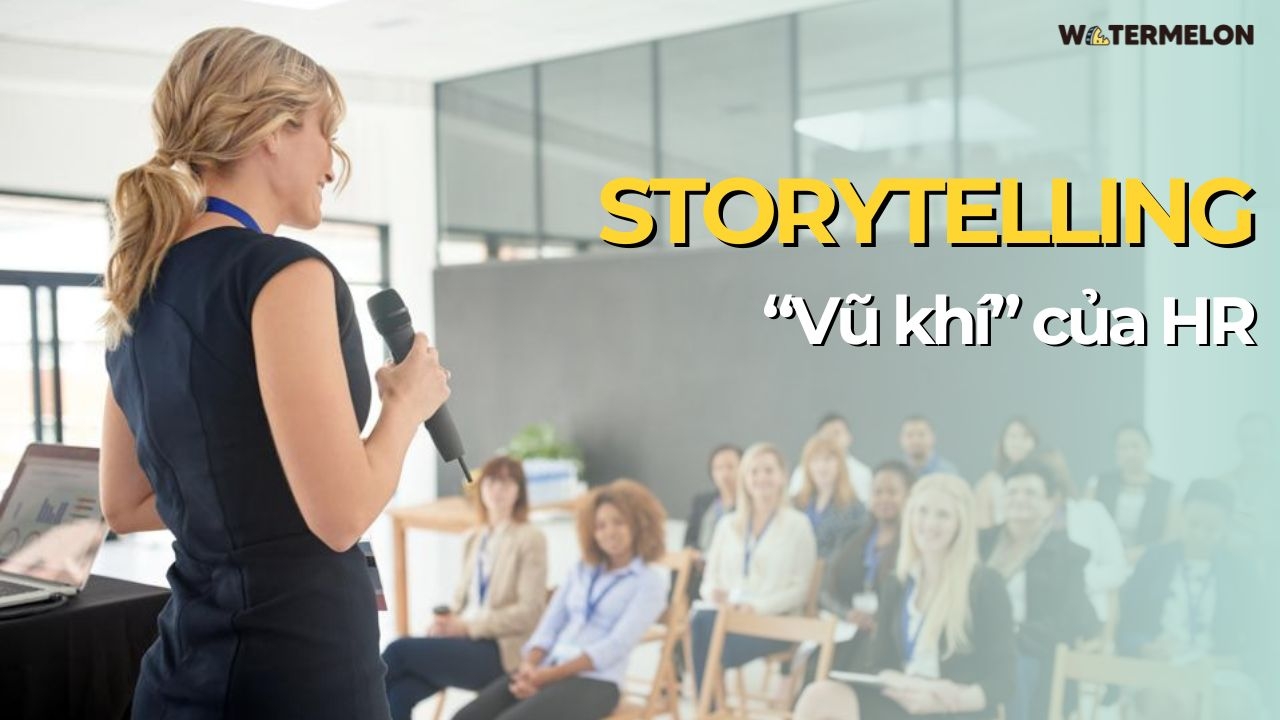 Storytelling - Vũ khí giúp HR giữ chân nhân tài