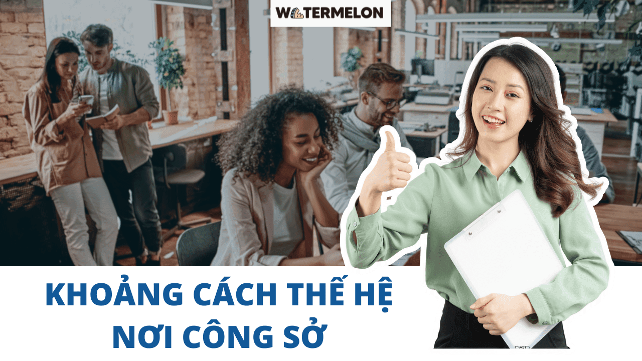 Khoảng cách thế hệ nơi công sở - Gen Z nên làm gì?