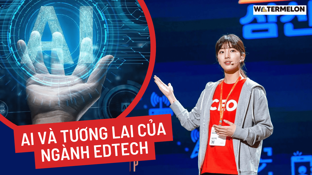 Sự bùng nổ của AI và tương lai của EdTech tại Việt Nam