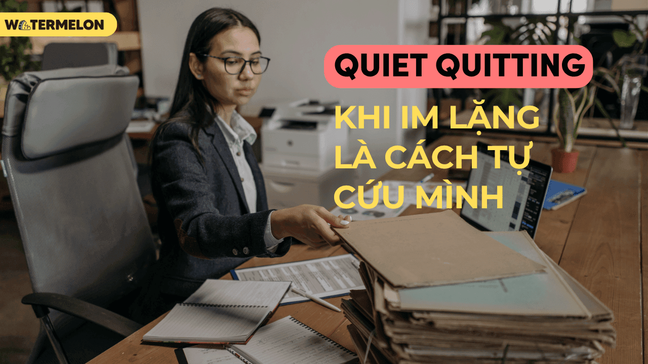 Quiet quitting: Khi im lặng là cách con người tự cứu mình