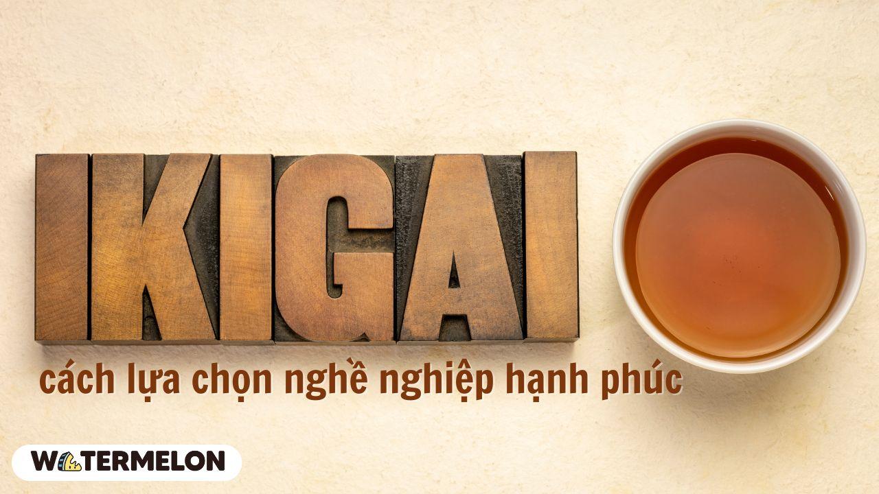 Ikigai và cách lựa chọn nghề nghiệp hạnh phúc