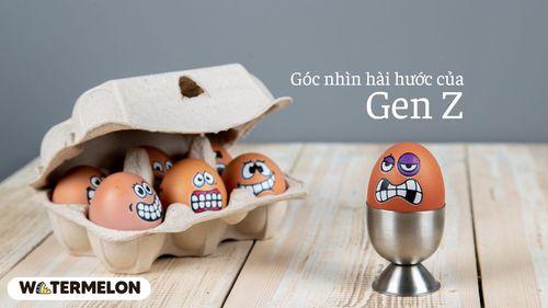 Góc nhìn hài hước của Gen Z