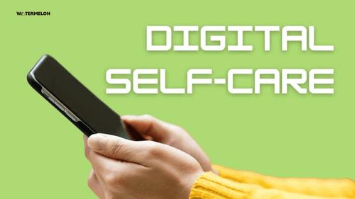 Digital Self-care: Điện thoại có thực sự giúp bạn cảm thấy tốt hơn không?