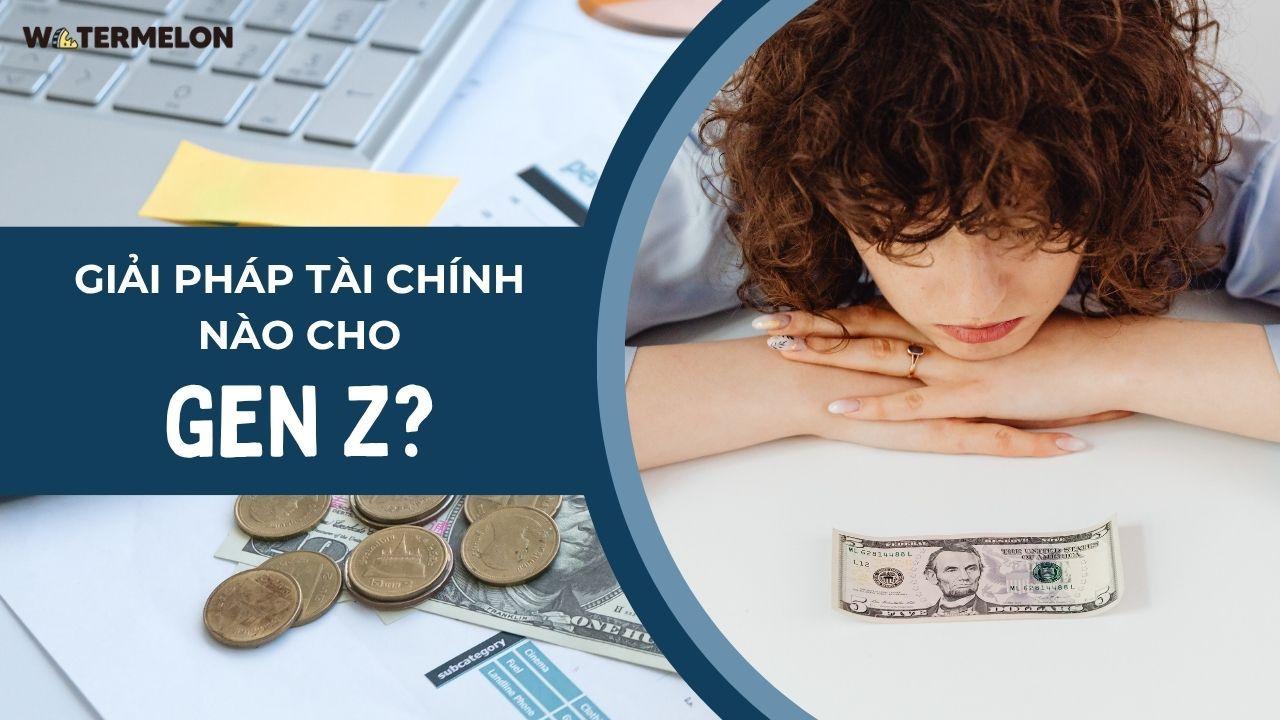 Giá cả leo thang, tìm việc khó: Giải pháp tài chính nào cho Gen Z?